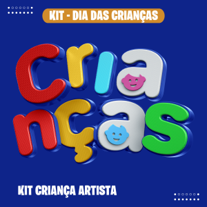 KIT INFANTIL CRIANÇA ARTISTA