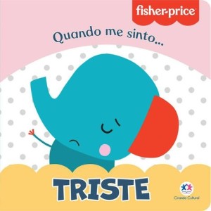 LIVRO CARTONADO - MUNDINHO DA LEITURA - FISHER-PRICE - TRISTE