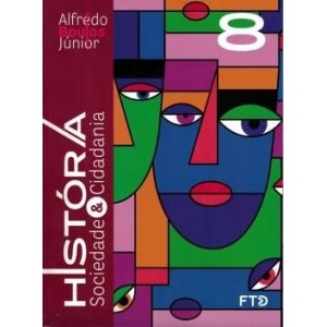 LIVRO HISTORIA SOCIEDADE E CIDADANIA 8.ANO 5.ED 2022