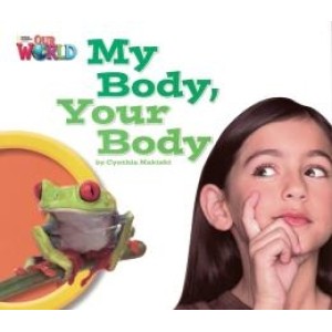 LIVRO OUR WORLD 1 MY BODY, YOUR BODY - READER 7